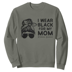 I Wear Black For My Mom Sweatshirt Melanoma Awareness Family Gift TS12 Military Green Print Your Wear