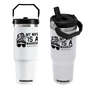 My Wife Is A Warrior Flip Straw Tumbler Melanoma Awareness Husband Gift TS12 One Size: 30 oz White Print Your Wear
