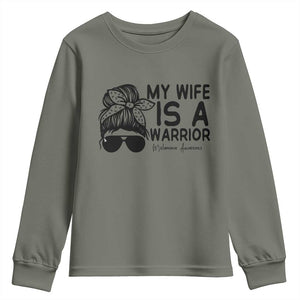 My Wife Is A Warrior Youth Sweatshirt Melanoma Awareness Husband Gift TS12 Military Green Print Your Wear