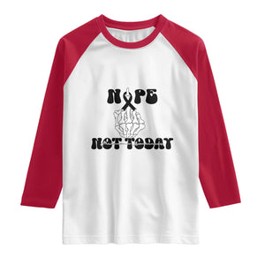 Melanoma Fighter Gift Raglan Shirt Funny Skeleton Nope Not Today TS12 White Red Print Your Wear