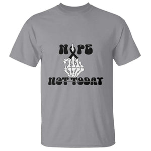 Melanoma Fighter Gift T Shirt Funny Skeleton Nope Not Today TS12 Sport Gray Print Your Wear