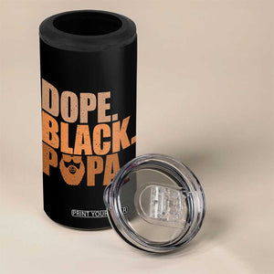 Dope Black Papa 4 in 1 Can Cooler Tumbler Proud African American Fathers Day Gift