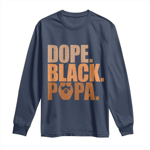 Dope Black Papa Long Sleeve Shirt Proud African American Fathers Day Gift