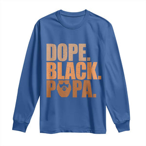 Dope Black Papa Long Sleeve Shirt Proud African American Fathers Day Gift