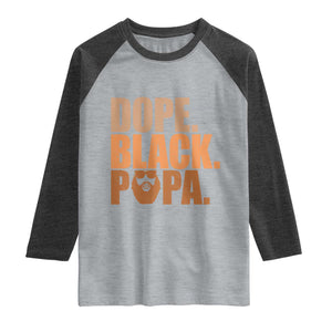 Dope Black Papa Raglan Shirt Proud African American Fathers Day Gift