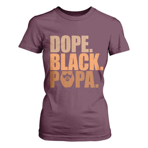Dope Black Papa T Shirt For Women Proud African American Fathers Day Gift