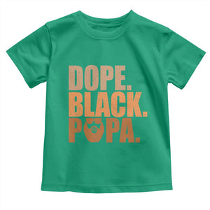 Dope Black Papa Toddler T Shirt Proud African American Fathers Day Gift
