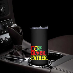 Dope Black Father Skinny Tumbler Proud Black Father Gift