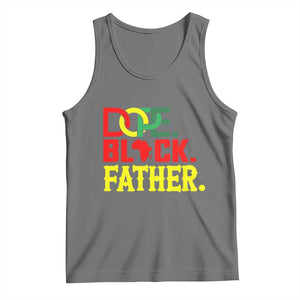 Dope Black Father Tank Top Proud Black Father Gift