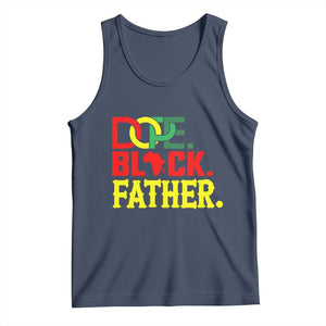 Dope Black Father Tank Top Proud Black Father Gift