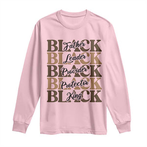 Father Leader Provider Protector King Long Sleeve Shirt Proud Black Dad Gift