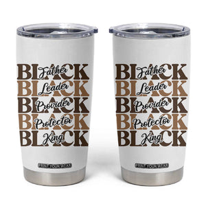 Father Leader Provider Protector King Tumbler Cup Proud Black Dad Gift