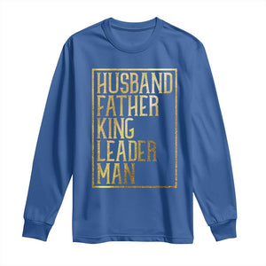 Husband Father King Leader Man Long Sleeve Shirt Proud Black Dad Gift