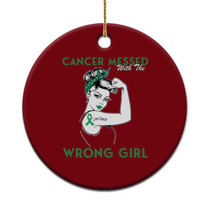 Liver Cancer Warrior Unbreakable Gift Ceramic Ornament Cancer Messed With The Wrong Girl