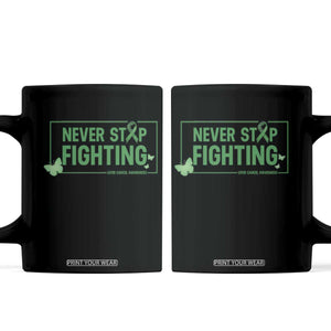 Liver Cancer Warrior Coffee Mug Never Stop Fighting Support Gift