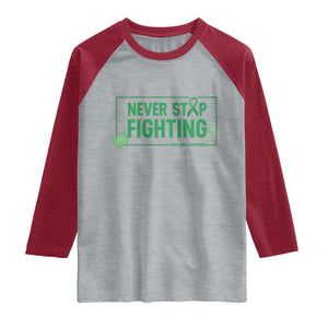 Liver Cancer Warrior Raglan Shirt Never Stop Fighting Support Gift