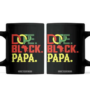 Dope Black Papa Coffee Mug Melanin King Fathers Day Gift