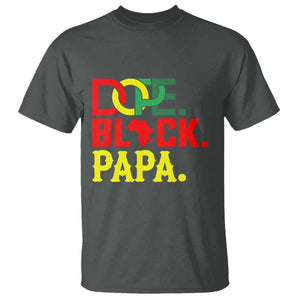 Dope Black Papa T Shirt Melanin King Fathers Day Gift
