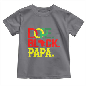 Dope Black Papa Toddler T Shirt Melanin King Fathers Day Gift
