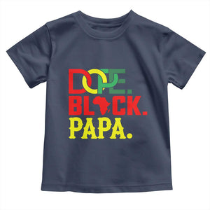 Dope Black Papa Toddler T Shirt Melanin King Fathers Day Gift