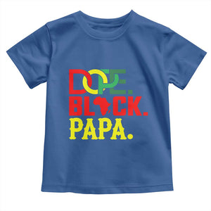 Dope Black Papa Toddler T Shirt Melanin King Fathers Day Gift