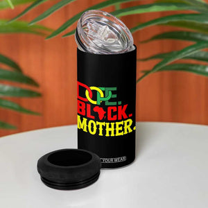 Proud African American Mom Gift 4 in 1 Can Cooler Tumbler Dope Black Mother