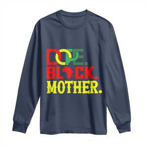 Proud African American Mom Gift Long Sleeve Shirt Dope Black Mother