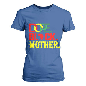 Proud African American Mom Gift T Shirt For Women Dope Black Mother