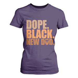 Proud Black New Dad T Shirt For Women African American Fathers Day Gift