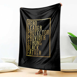 Strong Black Father Throw Blanket Hero Leader Provider Protector Gift
