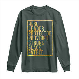 Strong Black Father Long Sleeve Shirt Hero Leader Provider Protector Gift