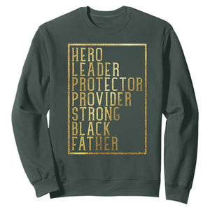 Strong Black Father Sweatshirt Hero Leader Provider Protector Gift