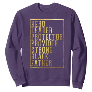 Strong Black Father Sweatshirt Hero Leader Provider Protector Gift