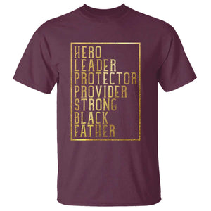Strong Black Father T Shirt Hero Leader Provider Protector Gift