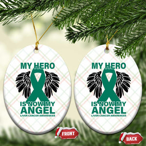 Liver Cancer Awareness Memorial Gift Ceramic Ornament My Hero Is Now My Angel