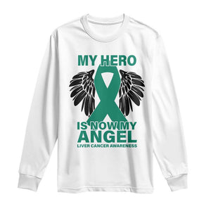 Liver Cancer Awareness Memorial Gift Long Sleeve Shirt My Hero Is Now My Angel