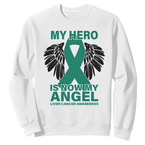Liver Cancer Awareness Memorial Gift Sweatshirt My Hero Is Now My Angel