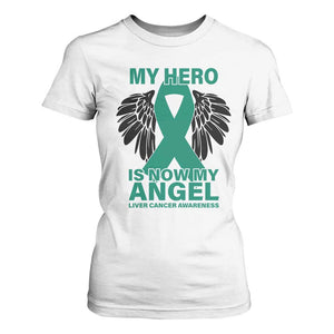 Liver Cancer Awareness Memorial Gift T Shirt For Women My Hero Is Now My Angel