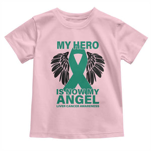 Liver Cancer Awareness Memorial Gift Toddler T Shirt My Hero Is Now My Angel