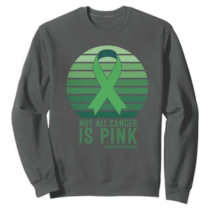 Liver Cancer Awareness Sweatshirt Not All Cancer Is Pink Ribbon Support Gift