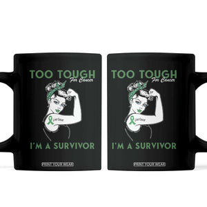 Liver Cancer Warrior Woman Gift Coffee Mug Too Tough For Cancer Im A Survivor