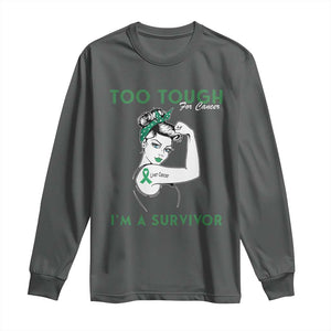 Liver Cancer Warrior Woman Gift Long Sleeve Shirt Too Tough For Cancer Im A Survivor