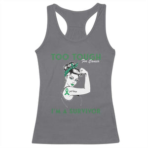 Liver Cancer Warrior Woman Gift Racerback Tank Top Too Tough For Cancer Im A Survivor