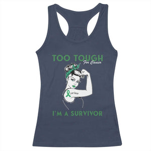 Liver Cancer Warrior Woman Gift Racerback Tank Top Too Tough For Cancer Im A Survivor