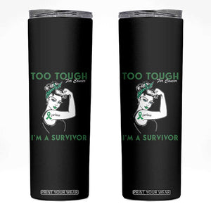 Liver Cancer Warrior Woman Gift Skinny Tumbler Too Tough For Cancer Im A Survivor