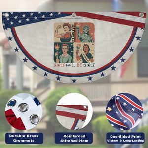 Girls Will Be Girls Patriotic Fan Flag Feminist USA Women