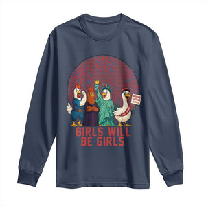 Girls Will Be Girls Long Sleeve Shirt Funny Patriotic Feathered Feminists Ducks TS12 Navy Print Your Wear