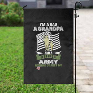 Retired Army Garden Flag Funny I Am A Dad A Grandpa Nothing Scares Me TS12 Print Your Wear