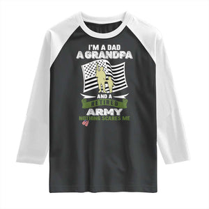 Retired Army Raglan Shirt Funny I Am A Dad A Grandpa Nothing Scares Me TS12 Black White Print Your Wear