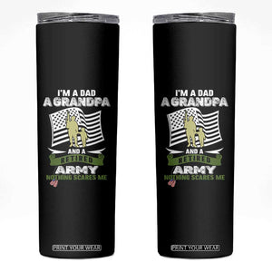 Retired Army Skinny Tumbler Funny I Am A Dad A Grandpa Nothing Scares Me TS12 Black Print Your Wear